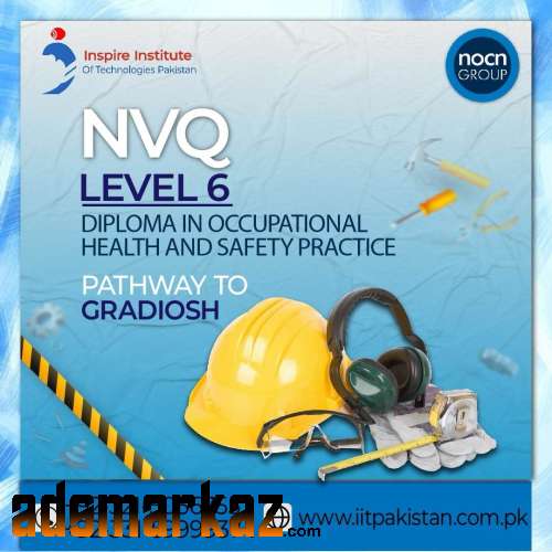NOCN Level 6 NVQ Diploma in Occupational Health and Safety Practice” O