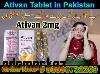 Ativan Tablet Price in Dera Ghazi Khan💔03000732259...