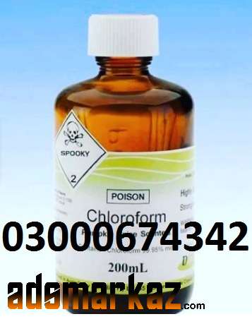 Chloroform Spray Price In Lahore=03000674342 Available.