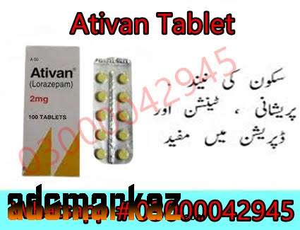 Ativan 2Mg Tablet Price In Kamber Ali Khan#03000042945All Pakistan