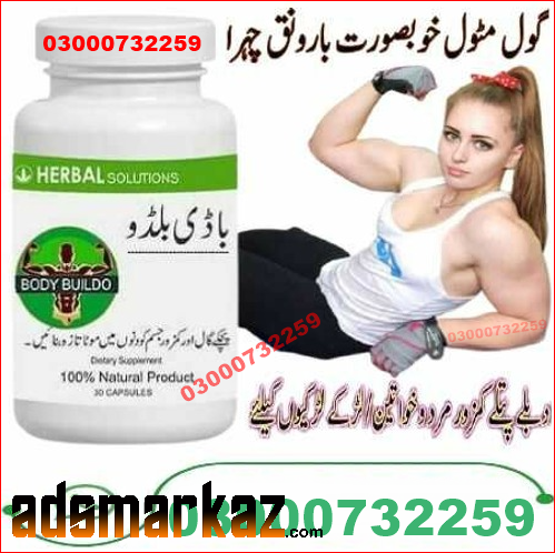 Body Buildo Capsule Price In Okara@03000^7322*59 All Pakistan