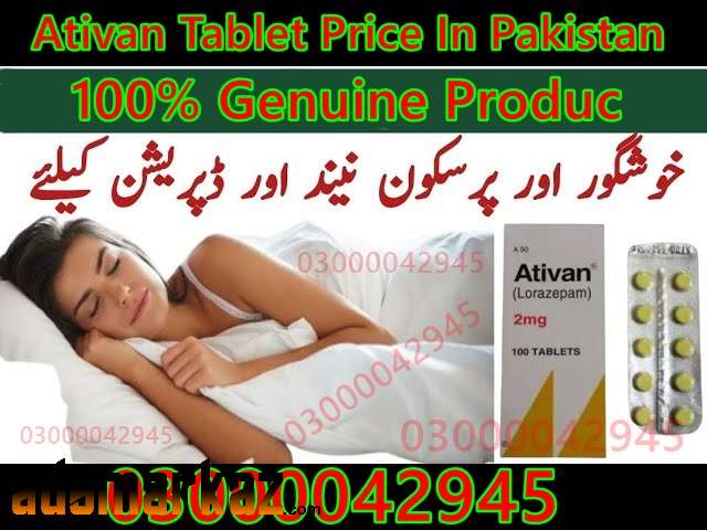 Ativan 2Mg Tablet Price In Abbottabad#03000042945All Pakistan