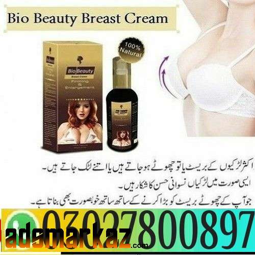 Bio Beauty Breast Cream in Hyderabad { 03027800897 } Original price