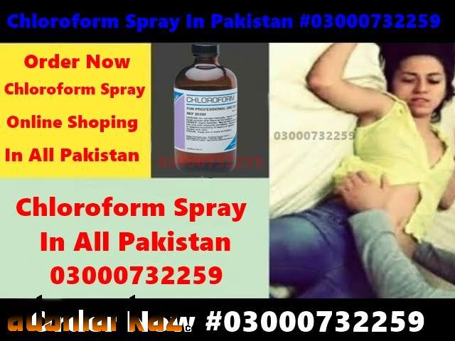 Chloroform Spray Price In Vehari @03000^732*259 Order Now.