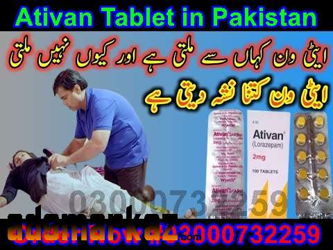Ativan 2mg Tablets Price In Khanpur@03000*7322*59.All Pakistan