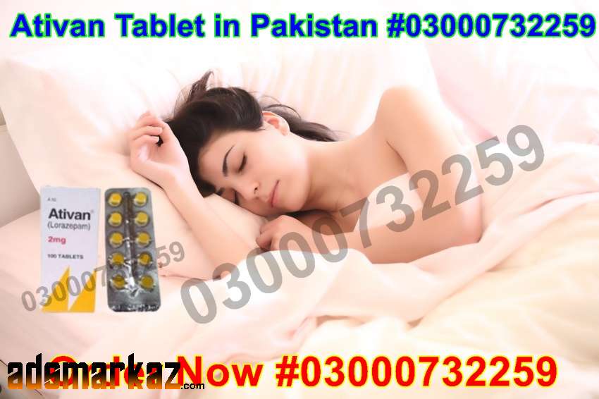 Ativan 2Mg Tablet Price In Peshawar@0300732259 Order