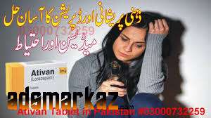 Ativan 2Mg Tablet Price In Gujranwala Cantonment@03000732259 All Pakis