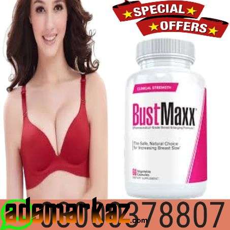 BustMaxx Capsules In Faisalabad Buy Now 03000378807!