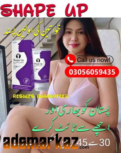 Buy Shape Up Cream Price in Lahore Order Now - 03056059435