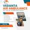 Select Vedanta Air Ambulance Service in Darbhanga with ICU Setup