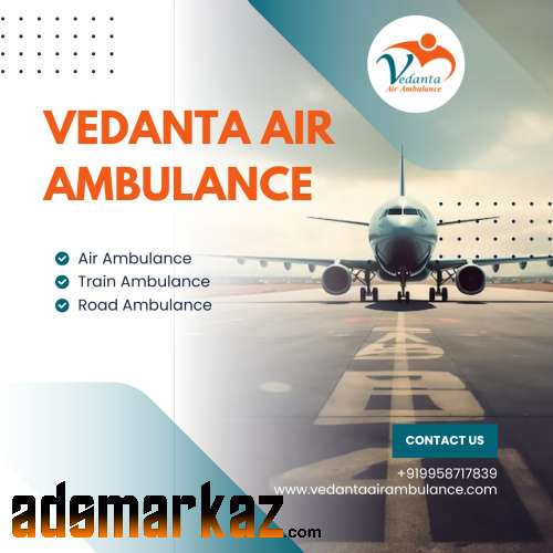 Choose Vedanta Air Ambulance in Kolkata with Superior Medical Features