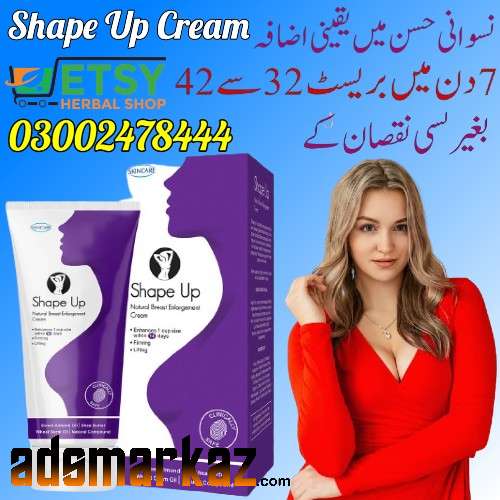 Shape Up Cream in Karachi - 03002478444