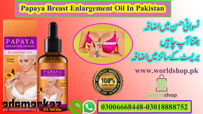Papaya Breast Enlargement Oil In Pakistan-03006668448 -Lahore-Karachi-