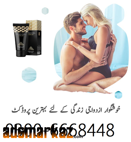 Titan Gel Price In Pakistan---03006668448 -Lahore-Karachi-Islamabad
