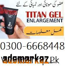 Titan Gel Price In Pakistan---03006668448 -Lahore-Karachi-Islamabad